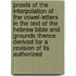 Proofs of the Interpolation of the Vowel-Letters in the Text of the Hebrew Bible and Grounds Thence Derived for a Revision of Its Authorized