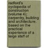 Radford's Cyclopedia of Construction (Volume 4); Carpentry, Building and Architecture. Based on the Practical Experience of a Large Staff Of