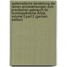 Systematische Darstellung Der Reinen Arzneiwirkungen Zum Practischen Gebrauch Für Homöopathische Ärtzte, Volume 5,part 2 (German Edition) door Georg Christian Hartlaub Carl