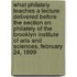 What Philately Teaches A Lecture Delivered before the Section on Philately of the Brooklyn Institute of Arts and Sciences, February 24, 1899