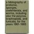 a Bibliography of Protozoa, Sponges, Coelenterata, and Worms, Including Also the Polyzoa, Brachiopoda, and Tunicata, for the Years 1861-1883