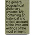 the General Biographical Dictionary (Volume 12); Containing an Historical and Critical Account of the Lives and Writings of the Most Eminent