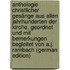 Anthologie Christlicher Gesänge Aus Allen Jahrhunderten Der Kirche, Geordnet Und Mit Bemerkungen Begleitet Von A.J. Rambach (German Edition)