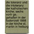 Die Toleranz Und Die Intoleranz Der Katholischen Kirche; Sechs Vortr Ge, Gehalten In Der Fastenzeit 1888 In Der Kirche St. Martin In Freiburg