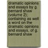 Dramatic Opinions and Essays by G. Bernard Shaw (Volume 2); Containing As Well a Word on the Dramatic Opinions and Essays, of G. Bernard Shaw