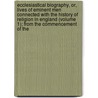 Ecclesiastical Biography, Or, Lives of Eminent Men Connected with the History of Religion in England (Volume 1); from the Commencement of The by Christopher Wordsworth