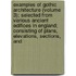 Examples Of Gothic Architecture (Volume 3); Selected From Various Ancient Edifices In England; Consisting Of Plans, Elevations, Sections, And