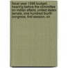 Fiscal Year 1996 Budget; Hearing Before the Committee on Indian Affairs, United States Senate, One Hundred Fourth Congress, First Session, on by United States Congress Affairs