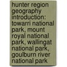 Hunter Region Geography Introduction: Towarri National Park, Mount Royal National Park, Wallingat National Park, Goulburn River National Park by Source Wikipedia