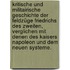 Kritische und militairische Geschichte der Feldzüge Friedrichs des Zweiten, verglichen mit denen des Kaisers Napoleon und dem neuen Systeme.