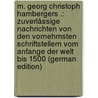M. Georg Christoph Hambergers .: Zuverlåssige Nachrichten Von Den Vornehmsten Schriftstellern Vom Anfange Der Welt Bis 1500 (German Edition) door Christoph Hamberger Georg