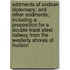 Oddments of Andean Diplomacy; and Other Oddments; Including a Proposition for a Double-Track Steel Railway from the Westerly Shores of Hudson