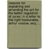 Reasons for Explaining and Amending the Act for the Better Regulation of Juries; in a Letter to the Right Honourable, Arthur Onslow, Esq; ...