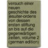 Versuch Einer Neuen Geschichte Des Jesuiter-Ordens Von Dessen Ersten Stiftung an Bis Auf Die Gegenwärtigen Zeiten, Volume 2 (German Edition)