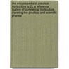 the Encyclopedia of Practical Horticulture (V.2); a Reference System of Commercial Horticulture, Covering the Practical and Scientific Phases door Granville Lowther