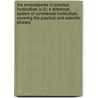 the Encyclopedia of Practical Horticulture (V.3); a Reference System of Commercial Horticulture, Covering the Practical and Scientific Phases door Granville Lowther