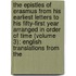 the Epistles of Erasmus from His Earliest Letters to His Fifty-First Year Arranged in Order of Time (Volume 3); English Translations from The