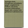 Apologie eines königlichen Schreibens gegen ungebürliche Kritiken und eines grossen Philosophen gegen den Vorwurf des geheimen Katholizismus door Wilhelm Traugott Krug