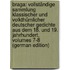 Braga: Vollständige Sammlung Klassischer Und Volkthümlicher Deutscher Gedichte Aus Dem 18. Und 19. Jahrhundert, Volumes 7-8 (German Edition)