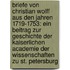 Briefe Von Christian Wolff Aus Den Jahren 1719-1753: Ein Beitrag Zur Geschichte Der Kaiserlichen Academie Der Wissenschaften Zu St. Petersburg