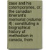 Case and His Cotemporaries, Or, the Canadian Itinerant's Memorial (Volume 4); Constituting a Biographical History of Methodism in Canada, From