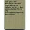 Das Ganze Der Kleidermacherkunst: Oder, Gründlicher Selbstunterricht In Den Vorbereitenden Lehren Und Hilfswissenschaftlichen Kenntnissen ... door Fr Heyder