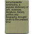 Encyclopaedia Americana. a Popular Dictionary of Arts, Sciences, Literature, History, Politics and Biography, Brought Down to the Present Time