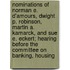 Nominations of Norman E. D'Amours, Dwight P. Robinson, Martin A. Kamarck, and Sue E. Eckert; Hearing Before the Committee on Banking, Housing