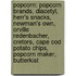 Popcorn: Popcorn Brands, Diacetyl, Herr's Snacks, Newman's Own, Orville Redenbacher, Cretors, Cape Cod Potato Chips, Popcorn Maker, Butterkist