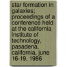 Star Formation in Galaxies; Proceedings of a Conference Held at the California Institute of Technology, Pasadena, California, June 16-19, 1986 door Carol J. Lonsdale Persson