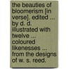 The Beauties of Bloomerism [in verse]. Edited ... by D. D. Illustrated with twelve ... coloured likenesses ... from the designs of W. S. Reed. door Deborah Dreadnought