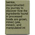 Twinkie, Deconstructed: My Journey to Discover How the Ingredients Found in Processed Foods Are Grown, Mined (Yes, Mined), and Manipulated Int