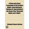 a Plain and Literal Translation of the Arabian Nights' Entertainments (Volume 5); Now Entituled, the Book of the Thousand Nights and a Night : door Sir Richard Francis Burton