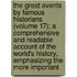 the Great Events by Famous Historians (Volume 17); a Comprehensive and Readable Account of the World's History, Emphasizing the More Important
