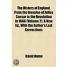 the History of England, from the Invasion of Julius Caesar to the Revolution in 1688 (Volume 2); a New Ed., with the Author's Last Corrections door Hume David Hume