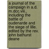 A Journal Of The Campaign In A.d. M.dcc.viii., Including The Battle Of Oudenarde And The Siege Of Lille. Edited By The Rev. John Bathurst Deane door John Marshall Deane