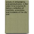 Annals of Philadelphia, and Pennsylvania, in the Olden Time (Volume 2); Being a Collection of Memoirs, Anecdotes, and Incidents of the City And
