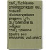 Catï¿½Chisme Philosophique; Ou, Recueil D'Observations Propres Ï¿½ Dï¿½Fendre La Religion Chrï¿½Tienne Contre Ses Ennemis, Volume 2