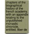 Chapters of the Biographical History of the French Academy. with an Appendix Relating to the Unpublished Monastic Chronicle, Entitled, Liber De