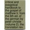 Critical and Exegetical Handbook to the Gospel of Matthew Tr. from the 6th Ed. of the German by Peter Christie (Volume 2); the Translation Rev. door Heinrich August Wilhelm Meyer