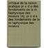 Critique De La Raison Pratique Pr C D E Des Fondements De La M Taphysique Des Moeurs (4); Pr C D E Des Fondements De La M Taphysique Des Moeurs