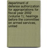 Department of Defense Authorization for Appropriations for Fiscal Year 2002 (Volume 1); Hearings Before the Committee on Armed Services, United by United States. Congress. Services
