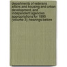 Departments of Veterans Affairs and Housing and Urban Development, and Independent Agencies Appropriations for 1995 (Volume 3); Hearings Before door States Con United States Congress House