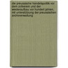 Die preussische Handelspolitik vor dem Zollverein und der Wiederaufbau vor hundert Jahren, mit Unterstützung der preussischen Archivverwaltung door Brinkmann