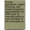 Foreign Operations, Export Financing, and Related Programs Appropriations for 1996 (Part 3); Hearings Before a Subcommittee of the Committee on door United States. Congress. House.