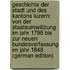 Geschichte Der Stadt Und Des Kantons Luzern: Von Der Staatsumwälzung Im Jahr 1798 Bis Zur Neuen Bundesverfassung Im Jahr 1848 (German Edition)