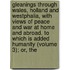 Gleanings Through Wales, Holland and Westphalia, with Views of Peace and War at Home and Abroad. to Which Is Added Humanity (Volume 3); Or, The