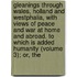 Gleanings Through Wales, Holland and Westphalia, with Views of Peace and War at Home and Abroad. to Which Is Added Humanity (Volume 3); Or, The
