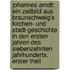 Johannes Arndt: Ein Zeitbild Aus Braunschweig's Kirchen- Und Stadt-Geschichte in Den Ersten Jahren Des Siebenzehnten Jahrhunderts, Erster Theil