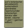 Just's Botanischer Jahresbericht: Systematisch Geordnetes Repertoriumder Botanischen Literatur Aller Länder, Volume 11,part 1 (German Edition) door Karl Georg Fedde Friedrich